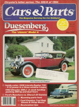 CARS & PARTS 1982 MAY - 28 PACKARD 443, 56 SAFARI, 300-J, 38 ZEPHYR 720